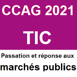 CCAG-TIC 2021 Admission, ajournement, réfaction et rejet  